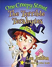 One Creepy Street: The Terrible Terabytes (Paperback)