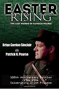 Easter Rising: The Last Words of Patrick Pearse (Paperback)