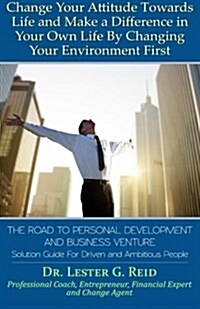 The Road to Personal Development and Business Venture: Solution Guide for Driven and Ambitious People (Paperback)