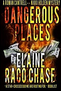 Dangerous Places: Roman Cantrell-Nikki Holden Mystery (Paperback)