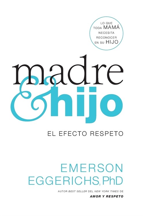 Madre E Hijo: El Efecto Respeto (Paperback)