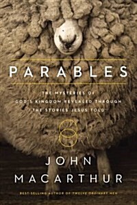 Parables: The Mysteries of Gods Kingdom Revealed Through the Stories Jesus Told (Paperback)