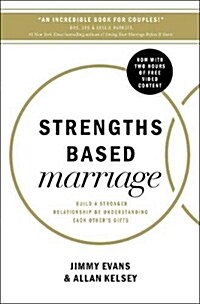 Strengths Based Marriage: Build a Stronger Relationship by Understanding Each Others Gifts (Paperback)