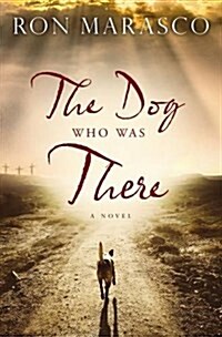 The Dog Who Was There (Paperback)