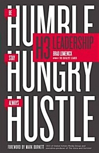 H3 Leadership: Be Humble. Stay Hungry. Always Hustle. (Paperback)
