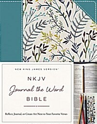 NKJV, Journal the Word Bible, Hardcover, Blue Floral Cloth, Red Letter Edition: Reflect, Journal, or Create Art Next to Your Favorite Verses (Hardcover)