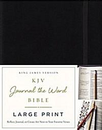 KJV, Journal the Word Bible, Large Print, Hardcover, Black, Red Letter Edition: Reflect, Journal, or Create Art Next to Your Favorite Verses (Hardcover)