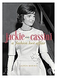 Jackie and Cassini: A Fashion Love Affair (Hardcover)