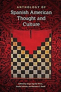 Anthology of Spanish American Thought and Culture (Hardcover)
