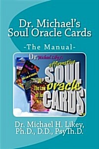 Dr. Michaels Soul Oracle Cards: -The Manual- (Paperback)