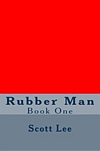 Rubber Man Book One (Paperback)