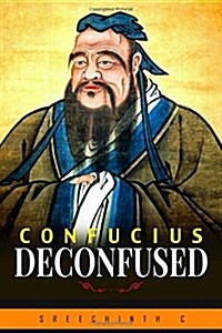 Confucius Deconfused (Paperback)