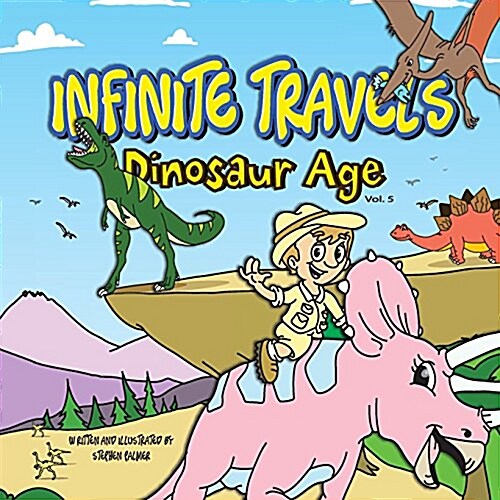 Infinite Travels: Dinosaur Age: Dinosaur Age (Paperback)