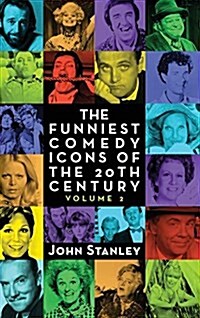 The Funniest Comedy Icons of the 20th Century, Volume 2 (Hardback) (Hardcover)