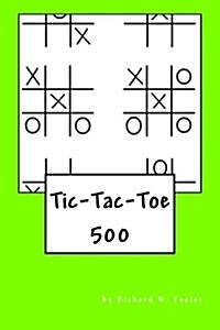 Tic-Tac-Toe: 500 (Paperback)