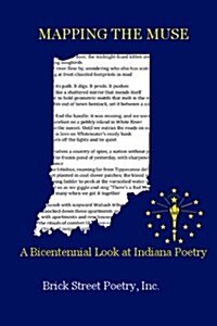 Mapping the Muse: A Bicentennial Look at Indiana Poetry (Paperback)