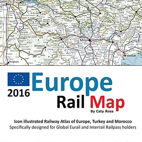 Railpass Railmap Europe 2016: Icon Illustrated Railway Atlas of Europe, Turkey and Morocco Ideal for Interrail and Eurail Pass Holders (Paperback)