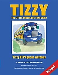 Tizzy, the Little School Bus That Cried (Paperback)