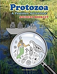 Protozoa; A Poseidon Adventure! Student Booklet (Paperback)