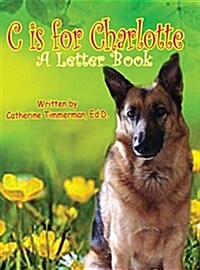 C Is for Charlotte: A Letter Book (Hardcover)