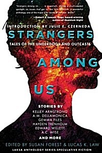 Strangers Among Us: Tales of the Underdogs and Outcasts (Paperback)
