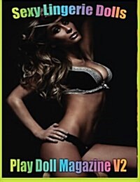 Sexy Lingerie Dolls: Sexy Lingerie Dolls Vol 2 (Paperback)