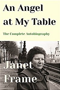 An Angel at My Table: The Complete Autobiography (Paperback)
