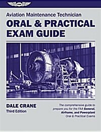 Aviation Maintenance Technician Oral & Practical Exam Guide (Paperback)