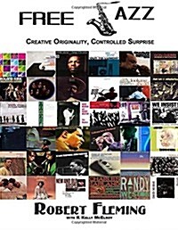 Free Jazz: Creative Originality, Controlled Surprise (Paperback)