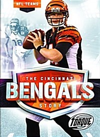 The Cincinnati Bengals Story (Library Binding)