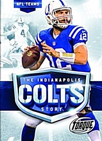 The Indianapolis Colts Story (Library Binding)