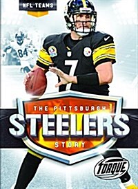 The Pittsburgh Steelers Story (Library Binding)