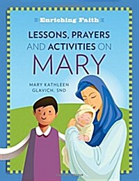 Lessons, Prayers and Activities on Mary (Paperback)