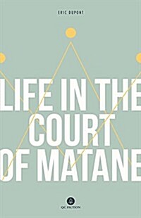 Life in the Court of Matane (Paperback)