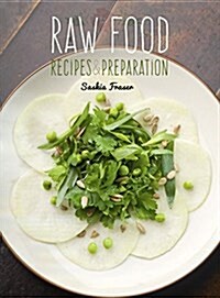 Raw Food : Recipes & Preparation (Hardcover, New ed)