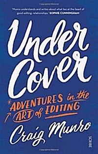 Under Cover: Adventures in the Art of Editing (Paperback)