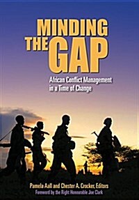 Minding the Gap: African Conflict Management in a Time of Change (Paperback)