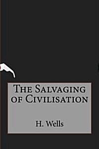 The Salvaging of Civilisation (Paperback)