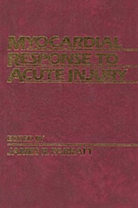 Myocardial Response to Acute Injury (Paperback)