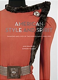 American Style and Spirit : Fashions and Lives of the Roddis Family, 1850-1995 (Hardcover)