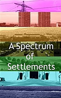 A Spectrum of Settlements (Paperback)