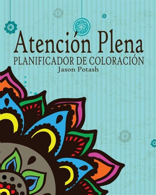 Atenci? Plena Planificador de Coloraci? (Paperback)