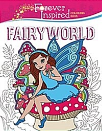 Forever Inspired Coloring Book: Fairyworld (Paperback)