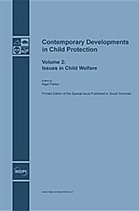 Contemporary Developments in Child Protection: Issues in Child Welfare (Hardcover)