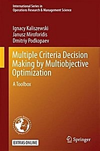 Multiple Criteria Decision Making by Multiobjective Optimization: A Toolbox (Hardcover, 2016)