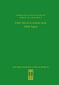 The Ngas Language (Shik Ngas): Fundamentals of Grammar - Texts - Dictionary (Hardcover)