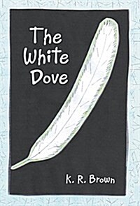 The White Dove (Hardcover)