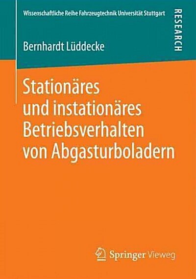 Station?es Und Instation?es Betriebsverhalten Von Abgasturboladern (Paperback, 1. Aufl. 2016)