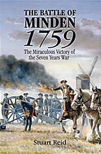 Battle of Minden 1759: The Miraculous Victory of the Seven Years War (Hardcover)