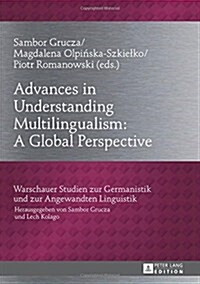 Advances in Understanding Multilingualism: A Global Perspective (Hardcover)